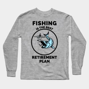 Fishing The Best Retirement Plan - Gift Ideas For Fishing, Adventure and Nature Lovers - Gift For Boys, Girls, Dad, Mom, Friend, Fishing Lovers - Fishing Lover Funny Long Sleeve T-Shirt